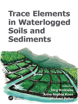 cover image of Trace Elements in Waterlogged Soils and Sediments